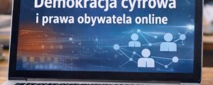 Demokracja cyfrowa i prawa obywatela online